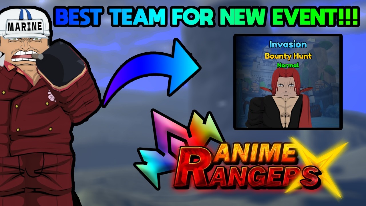 BEST TEAM FOR 4000+ SECONDS AND WAVE 150+ INVASION BOUNTY HUNT RUNS!!! ANIME RE-RANGERS X!!!