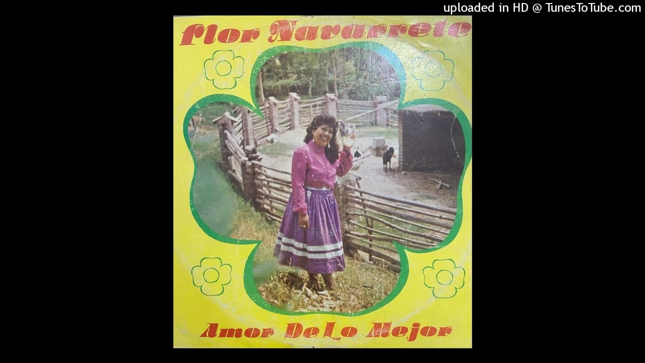 Flor Navarrete-Amor de lo Mejor-Lado A
