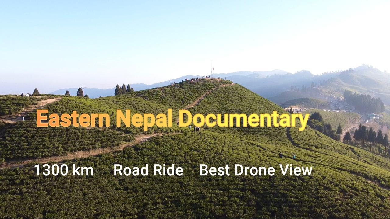 Eastern Nepal || Travel Documentary  || Exploring East Nepal #visitnepal हाम्रो सुन्दर नेपाल