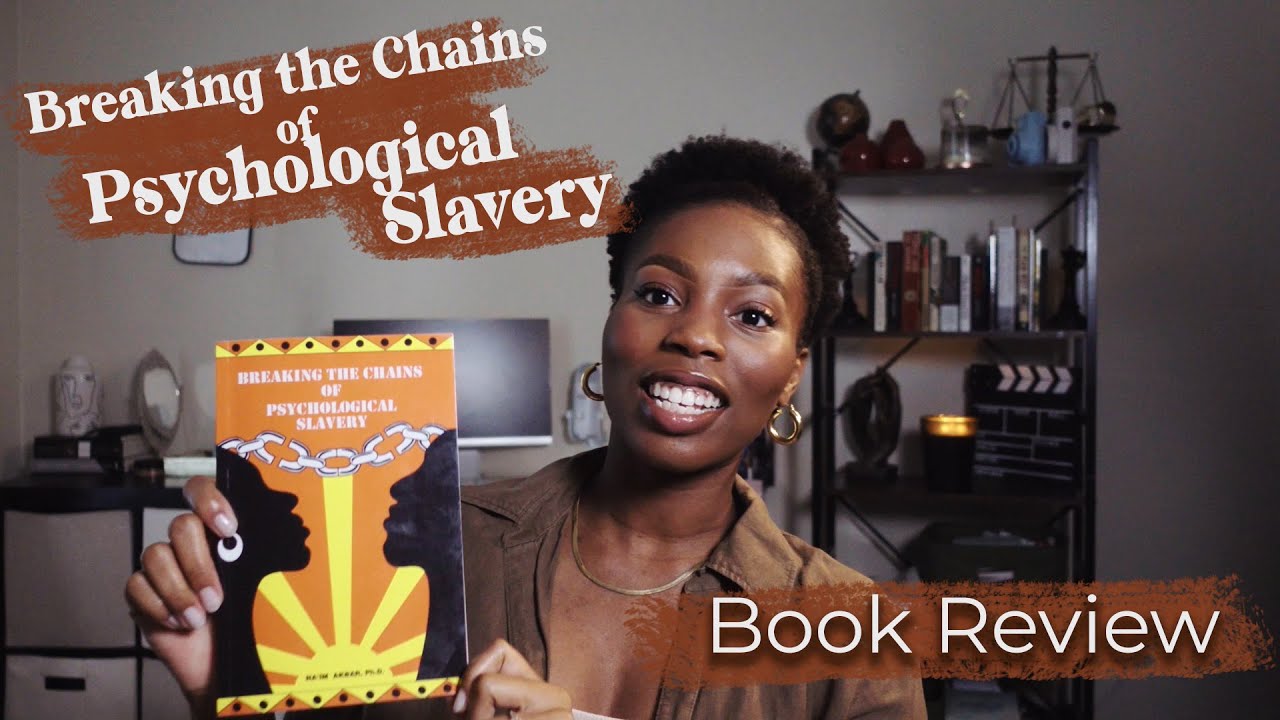 Breaking the Chains of Psychological Slavery Book Review