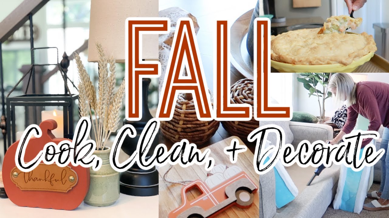FALL COOK, CLEAN, + DECORATE WITH ME 2021 | FALL DECORATING MOTIVATION