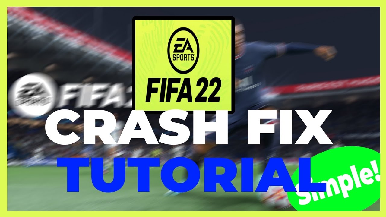 FIFA 22 - How to FIX Crashing, Freezing - TUTORIAL | 2022