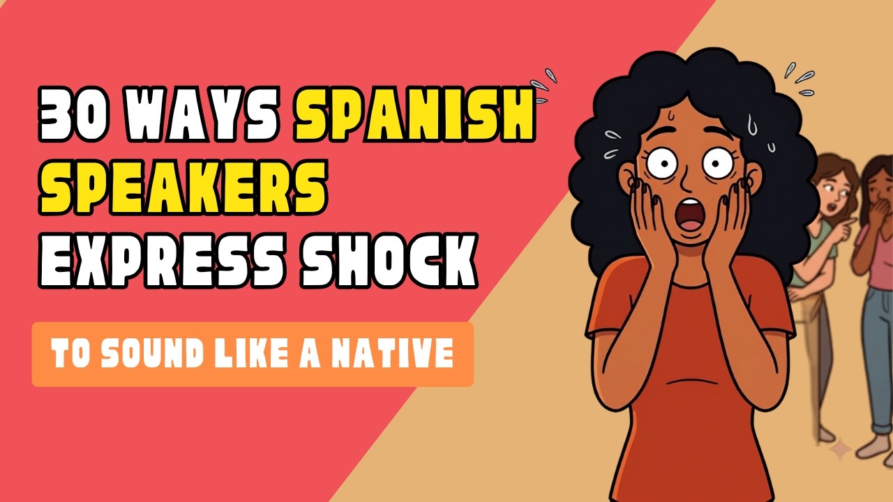 30 Ways to Express Shock in Spanish | Real Expressions Native Speakers Use