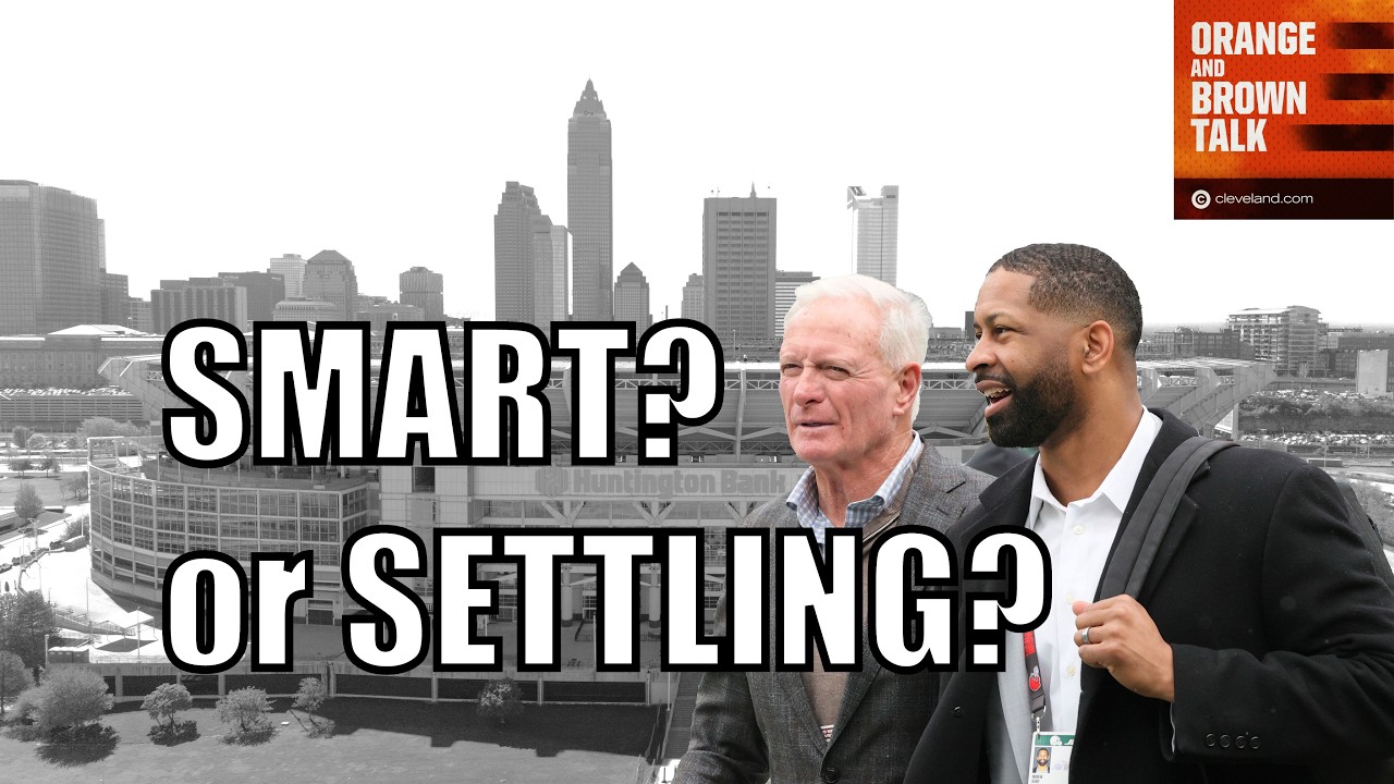 Smart or Settling? Are the Browns Getting This Right?