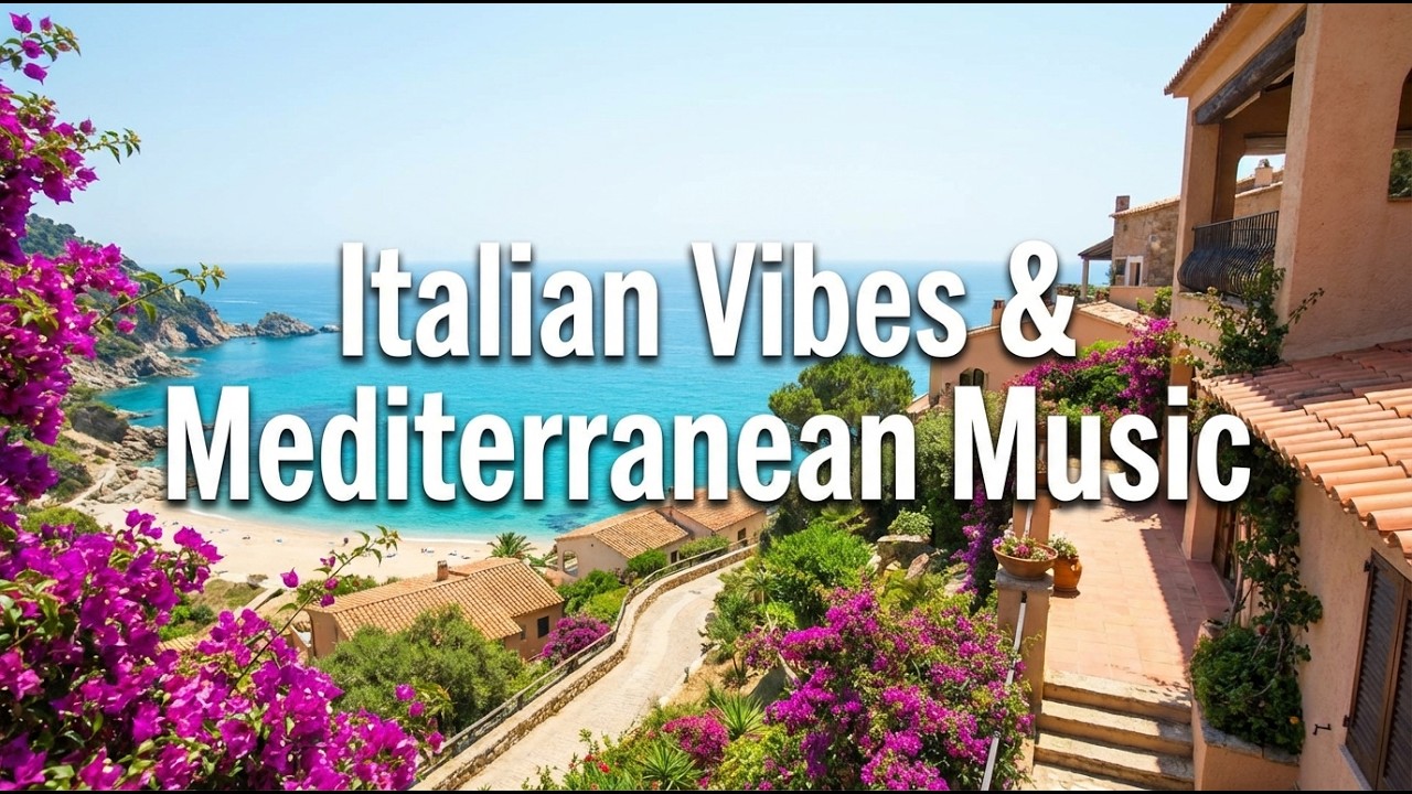 🎶 Italian Vibes & Mediterranean Music 🎶 2+ Hours Scenic Amalfi Coast & Lake Como Relaxation