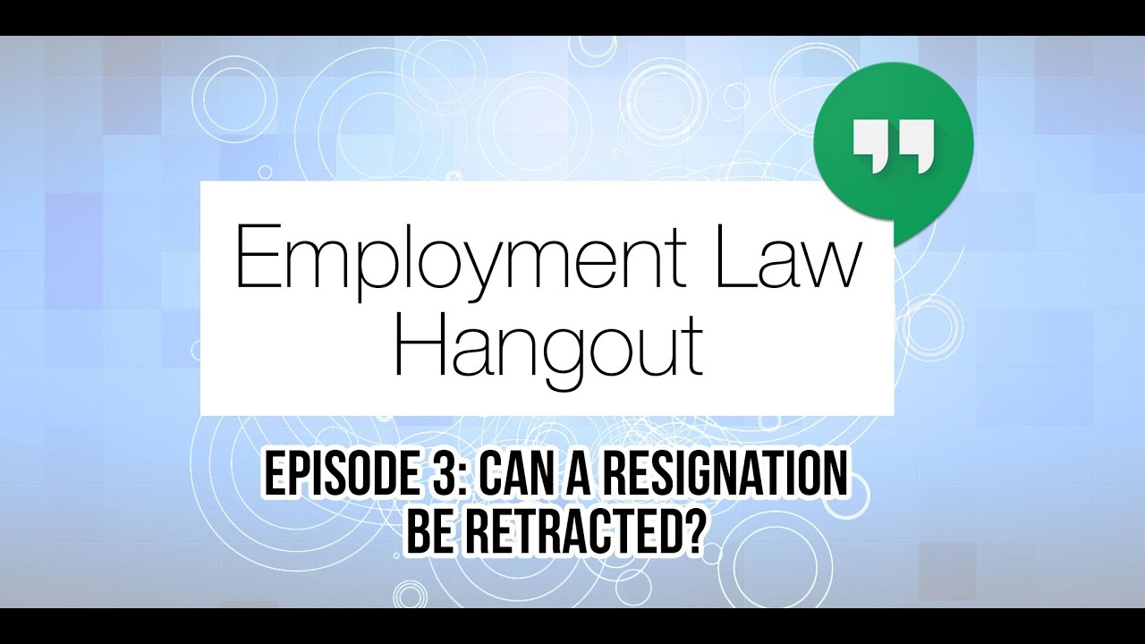 Can a Resignation be Retracted?