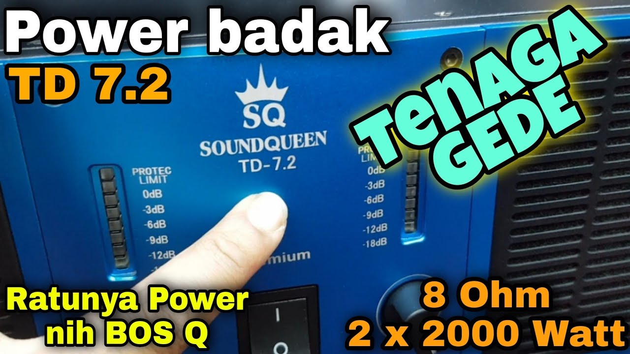 ( Unboxing ) Review Power Badak SOUNDQUEEND TD 7.2 - Cek Sound