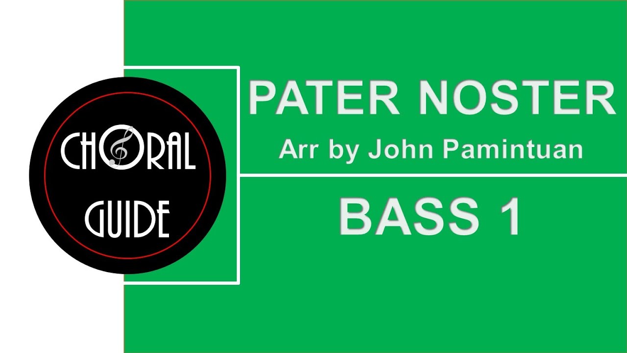 Pater Noster - BASS 1 (Arr JA Pamintuan)