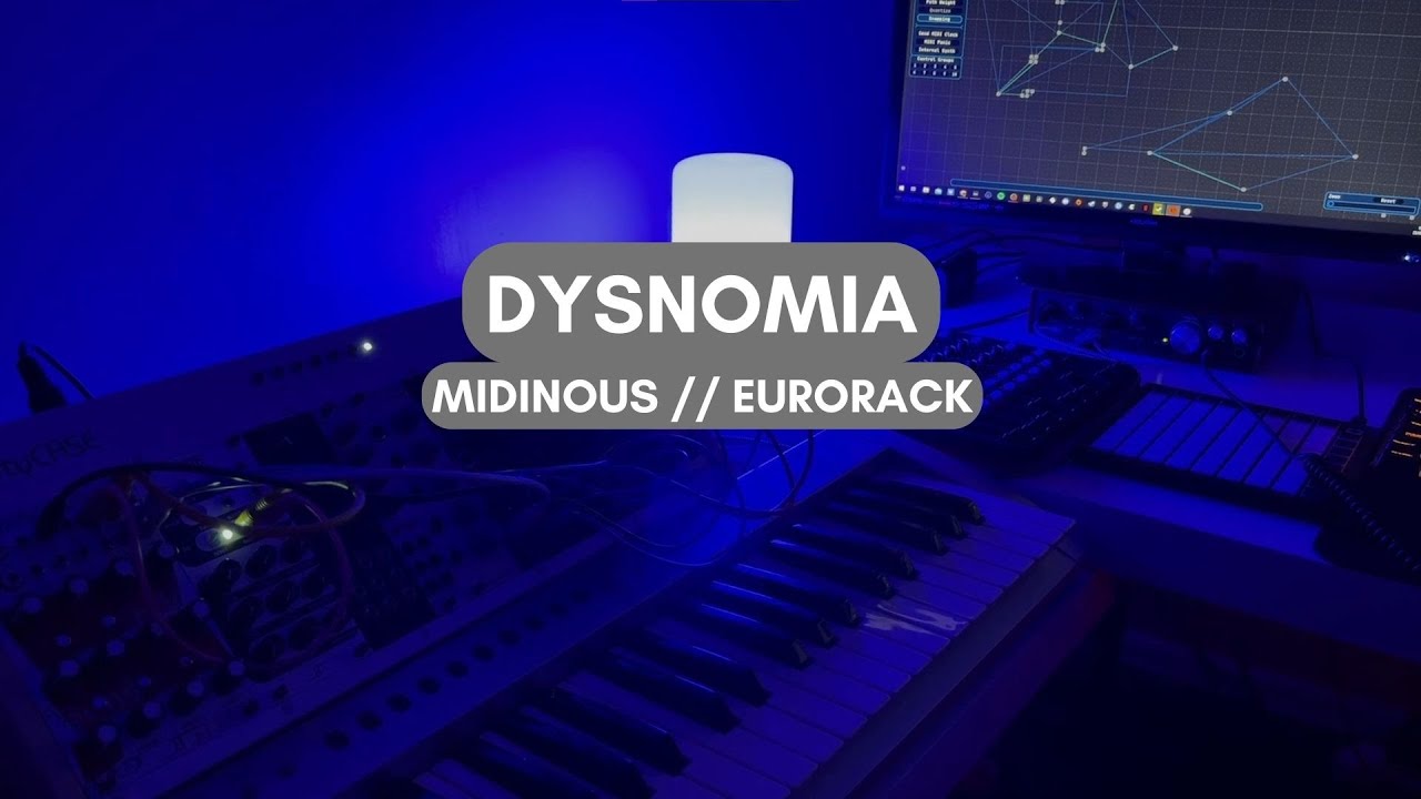 Dysnomia // Midinous / Eurorack