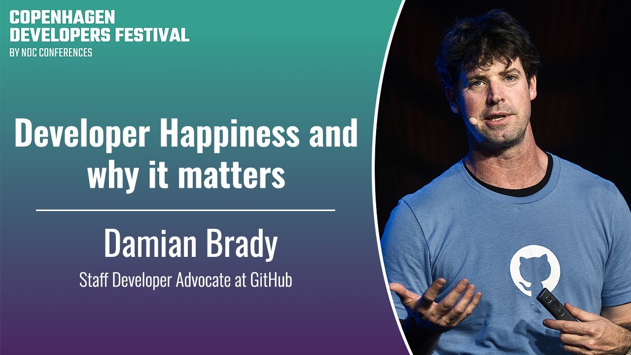 Developer Happiness and why it matters - Damian Brady - CPH DevFest 2024