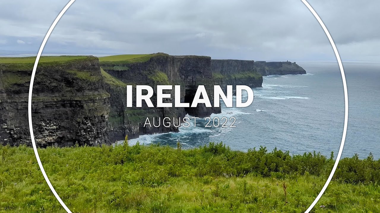Ireland &ndash; 2022 Vacation