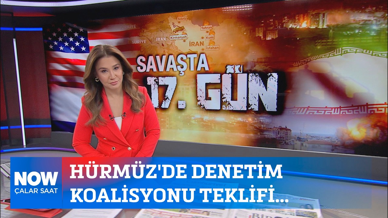 H&uuml;rm&uuml;z'de denetim koalisyonu teklifi... 16 Mart 2026 &Ccedil;alar Saat