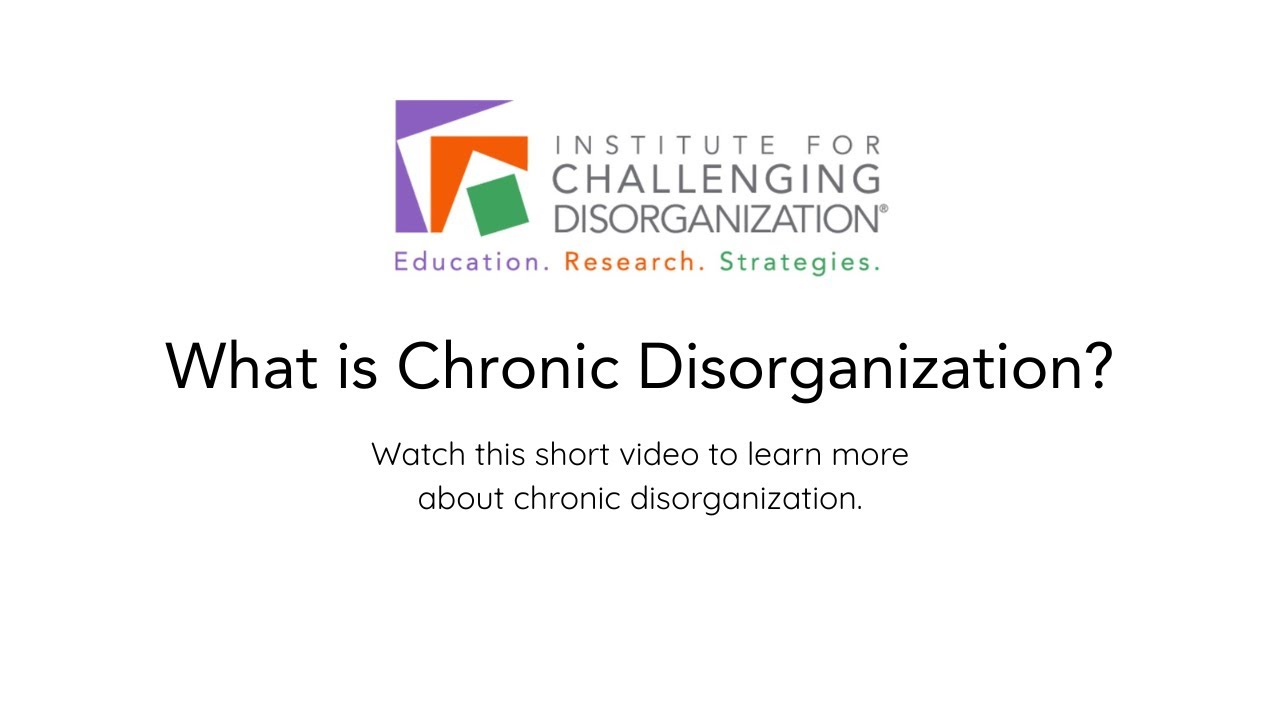 What is chronic disorganization? #instituteforchallengingdisorganization #professionalorganizers