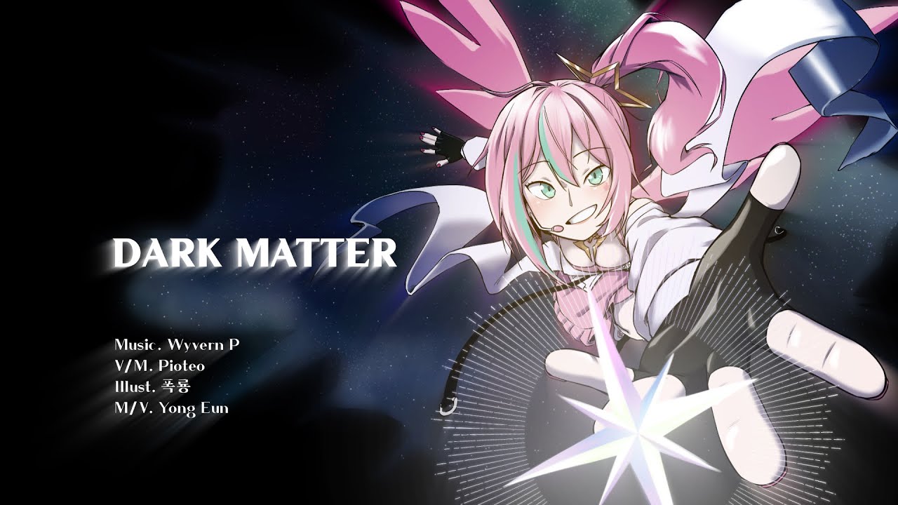 DarkMatter - WyvernP ft.UNI/유니 [VOCALOID UNI 5th Anniv]