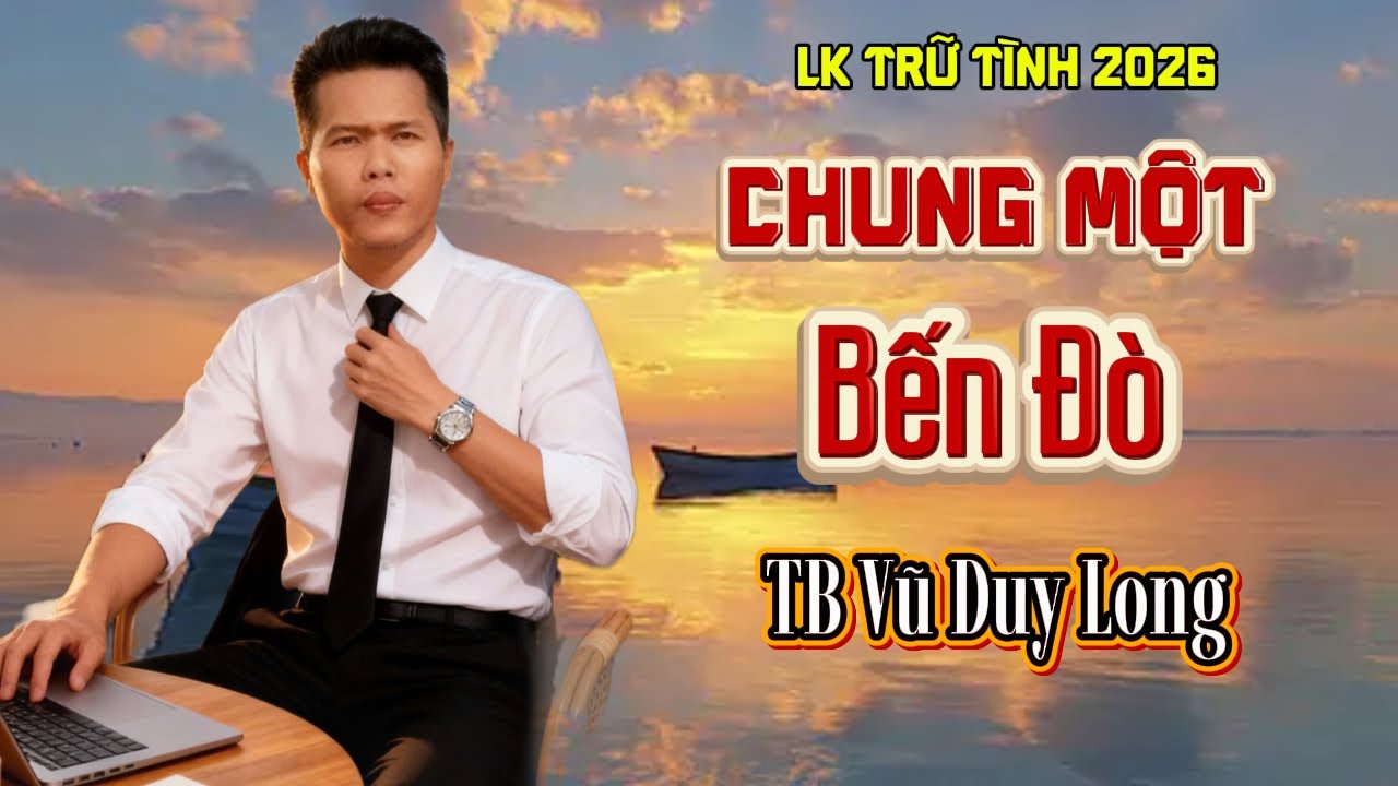 LK Chung Một Bến Đò | Vũ Duy Long ( nghe là mê )