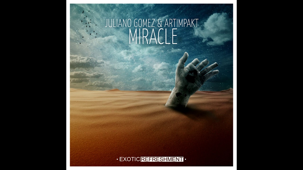 Juliano Gomez & Artimpakt - Miracle (HAFT Remix) // Exotic Refreshment