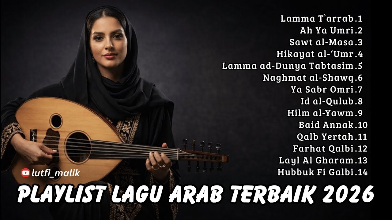 Playlist Lagu Arab Terbaik 2026 | Arabic Songs Paling Enak Didengar Sepanjang Masa