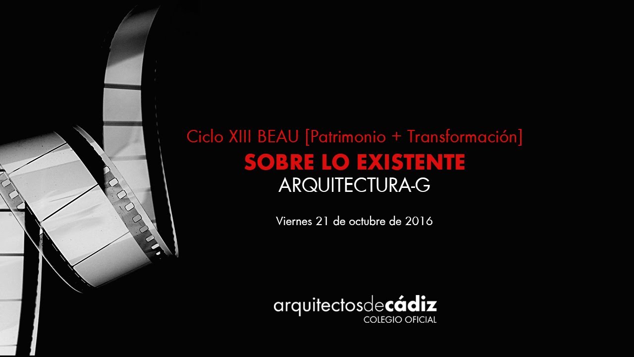 Conferencia. SOBRE LO EXISTENTE. Albert GUERRA ROMERA. Aitor FUENTES MENDIZABAL 161021