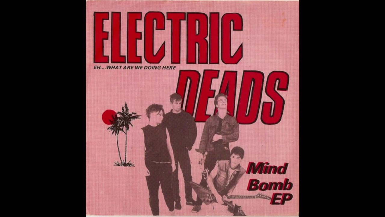 Electric Deads - Mind Bomb [EP]