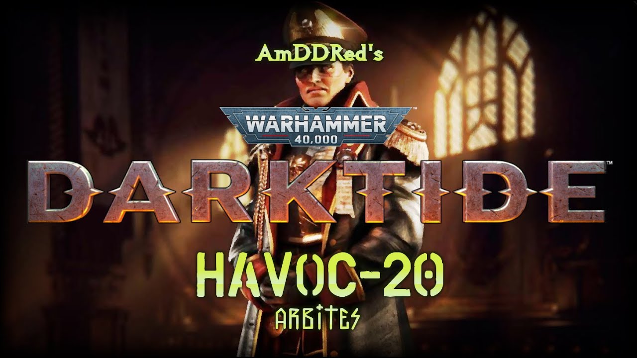 Darktide - HAVOC-20 -  RE-PHS-EFL-I-A - Arbites - HL-19-24 | Comms-Plex  154/2f