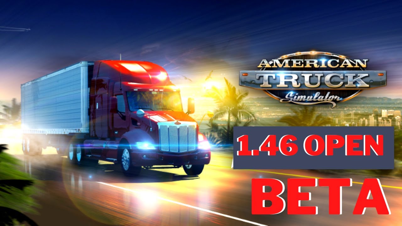 How To Download American Truck Simulator 1.46  Open Beta