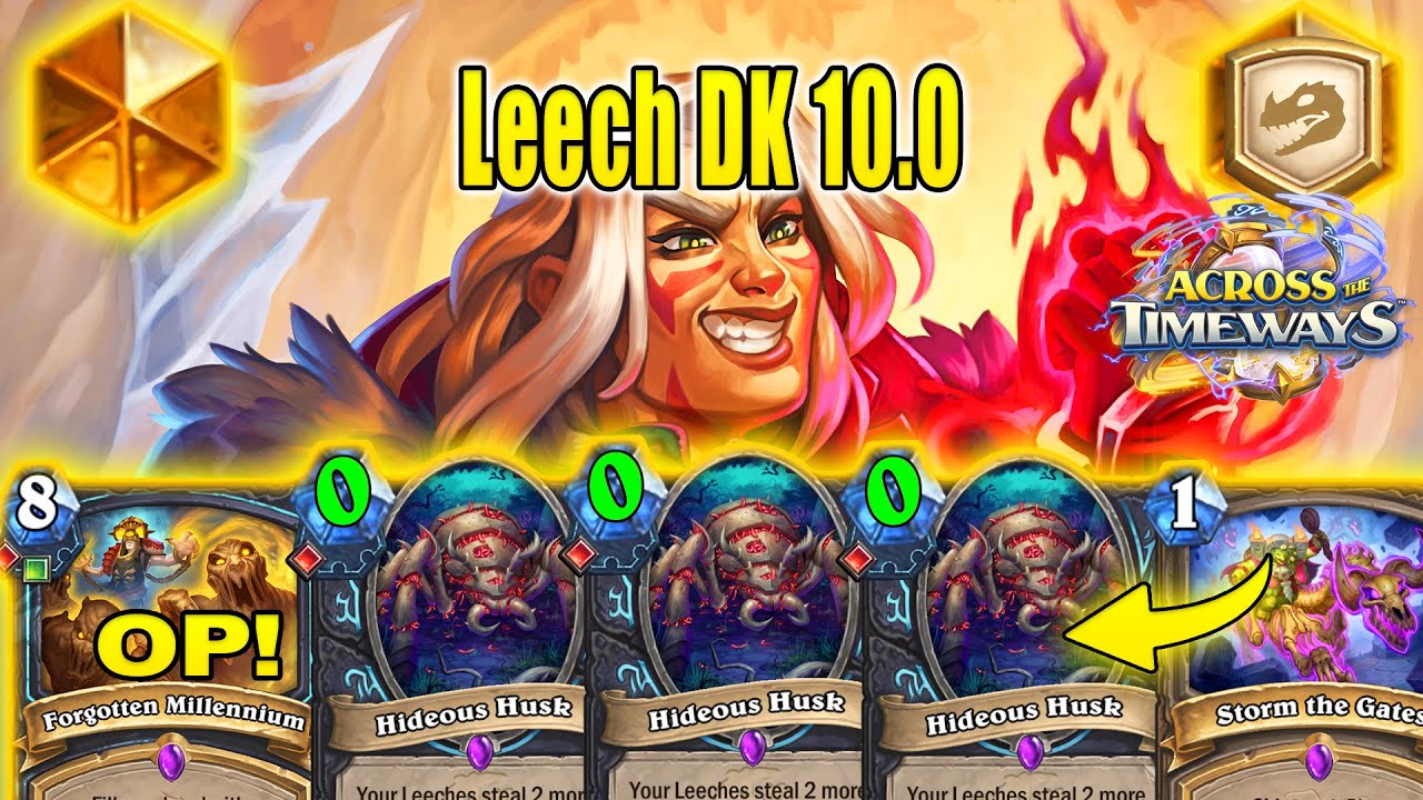 NEW Leech DK 10.0 Deck Is Best To Craft At Mini-Set Patch At Across the Timeways | Hearthstone