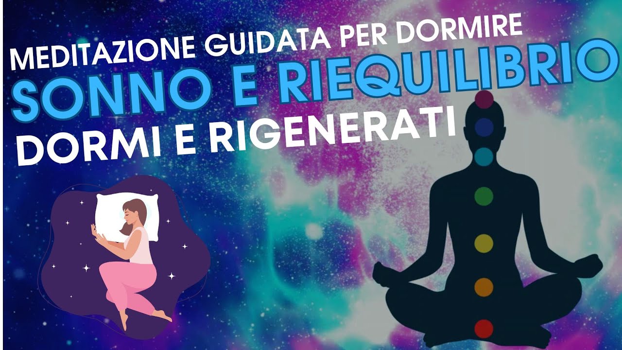 Meditazione per Dormire & riequilibrio energetico: Riposa Serenamente e Ricaricati