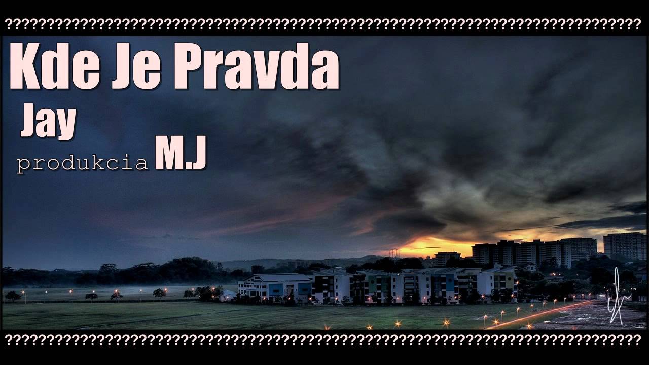 Jay - Kde Je Pravda (prod.M.J)