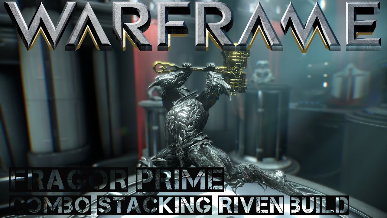 Warframe Fragor Prime - Combo Stacking Riven Build