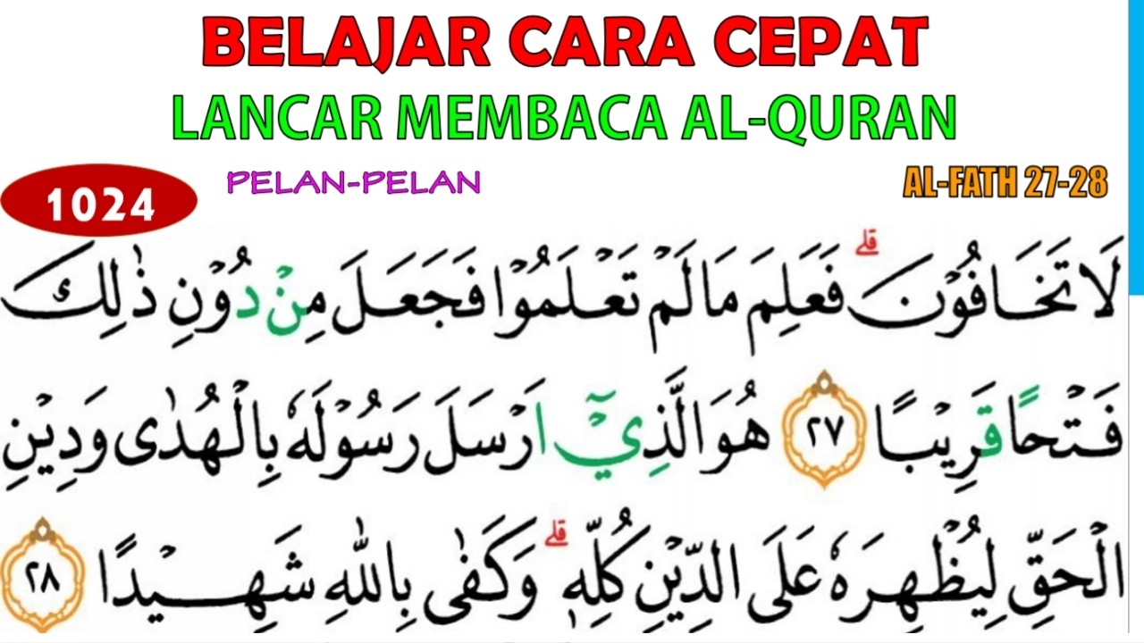 LANCAR BACA AL-QURAN DENGAN TEKNIK BACA HUKUM SURAH AL-FATH AYAT 27-28 NGAJI PEMULA & LANSIA JUZ 26