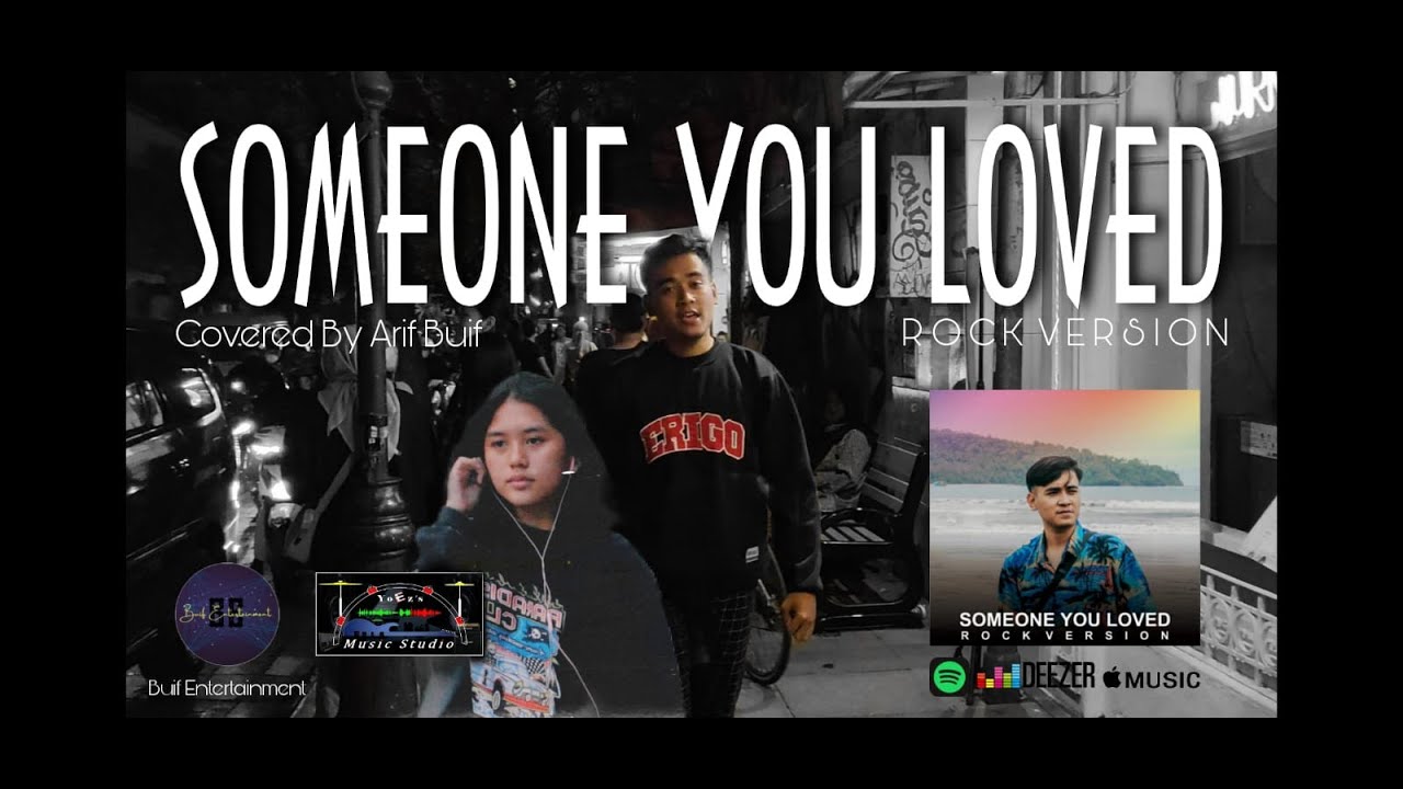 LEWIS CAPALDI - SOMEONE YOU LOVED (ROCK VERSION) || Covered By Arif Buif Entertainment