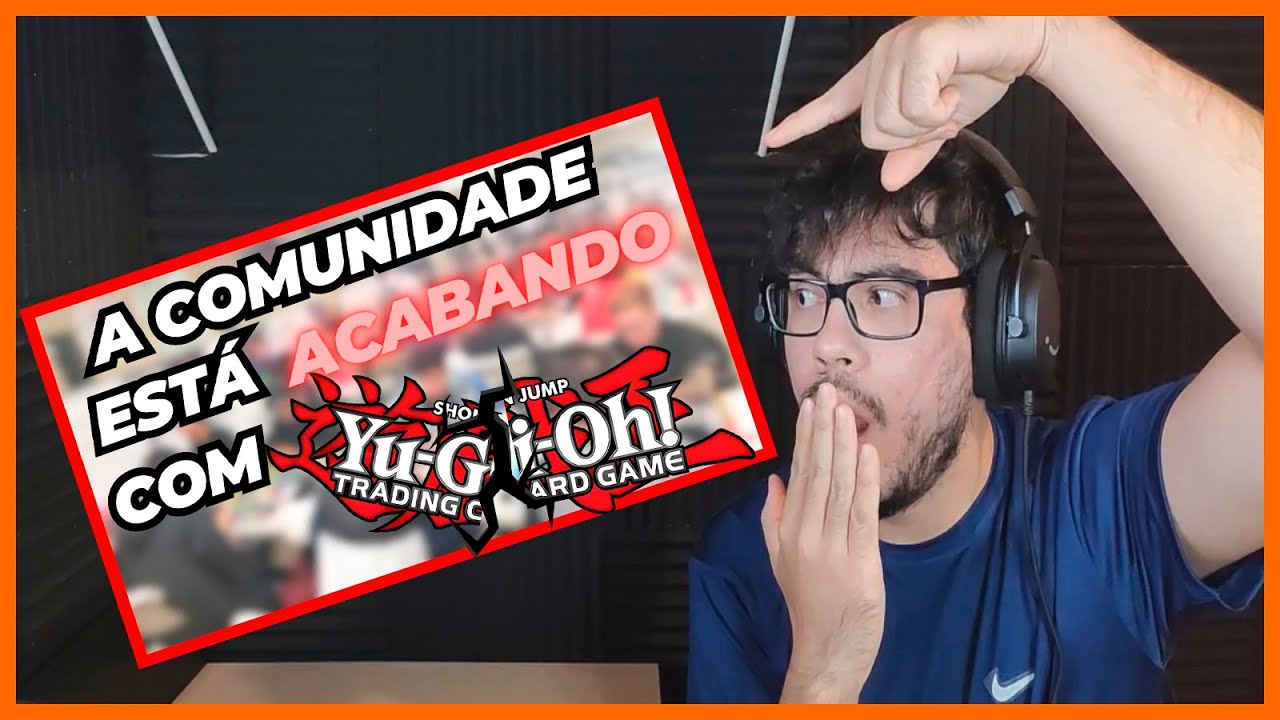 A comunidade de Yu-Gi-Oh! está ACABANDO com o jogo - REACT