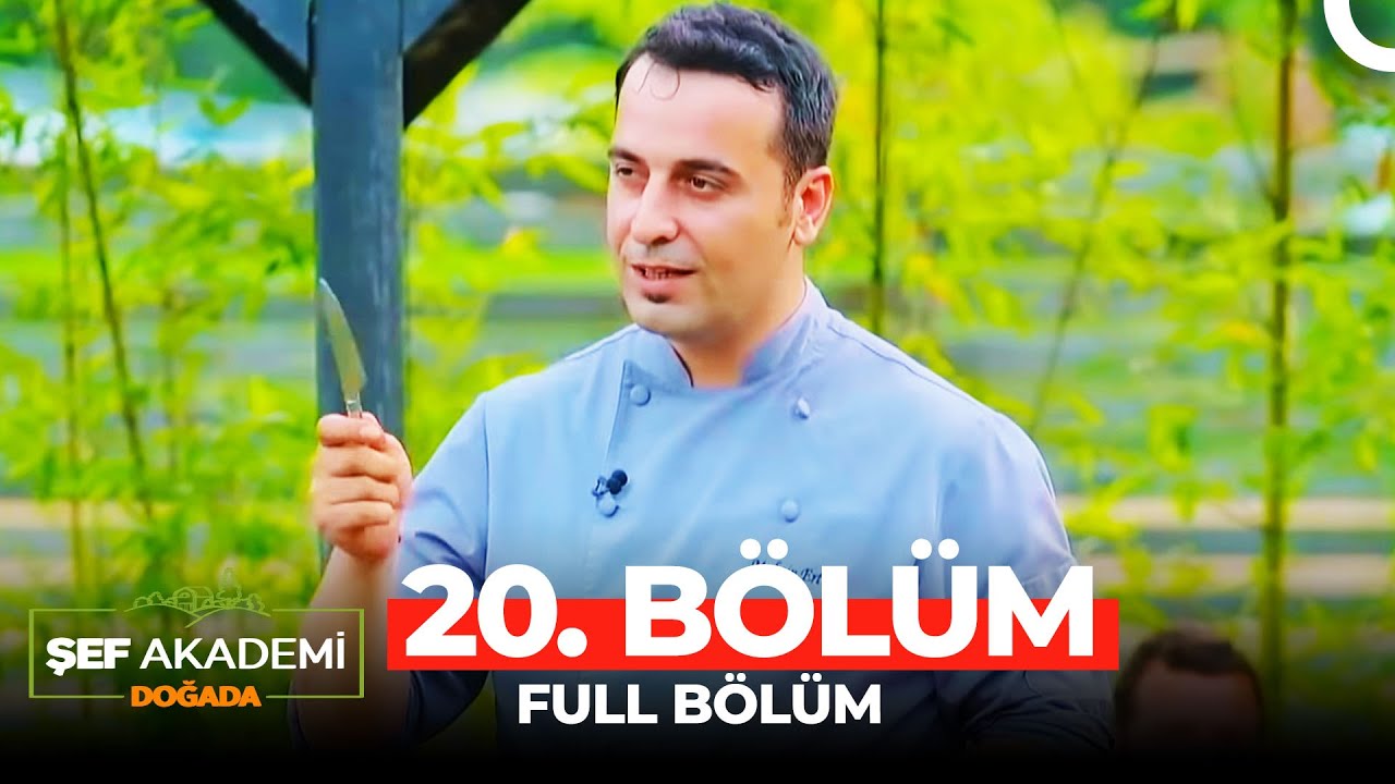 Şef Akademi Doğada 20. Bölüm | Konuk Şef: Muhsin Ertürk