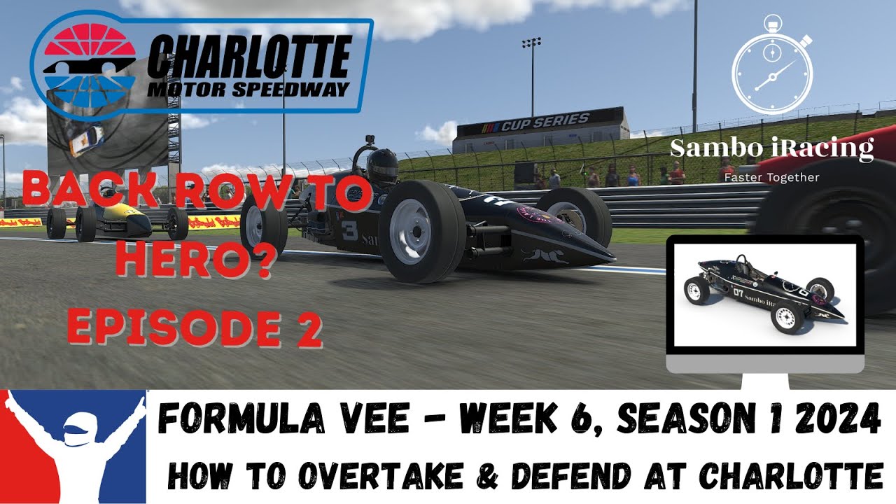 iRacing Top Split Last To First Challenge - Formula Vee - Charlotte - Guide To Overtake & Defend