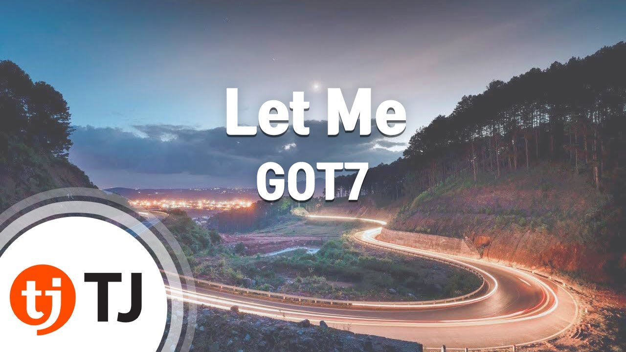 [TJ노래방] Let Me - GOT7 / TJ Karaoke