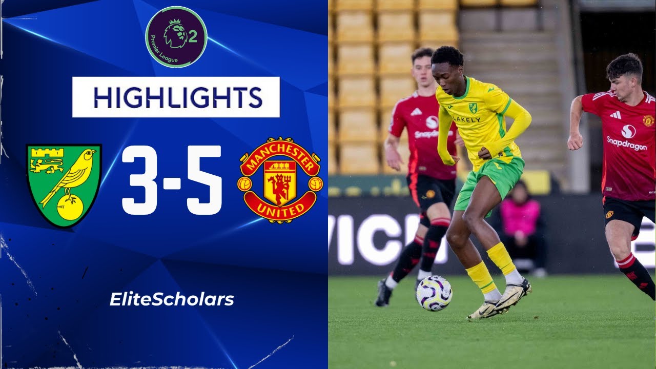 Norwich City U21 vs Manchester United U21 | 3 - 5 | Premier League 2 Highlights | 27/09/24