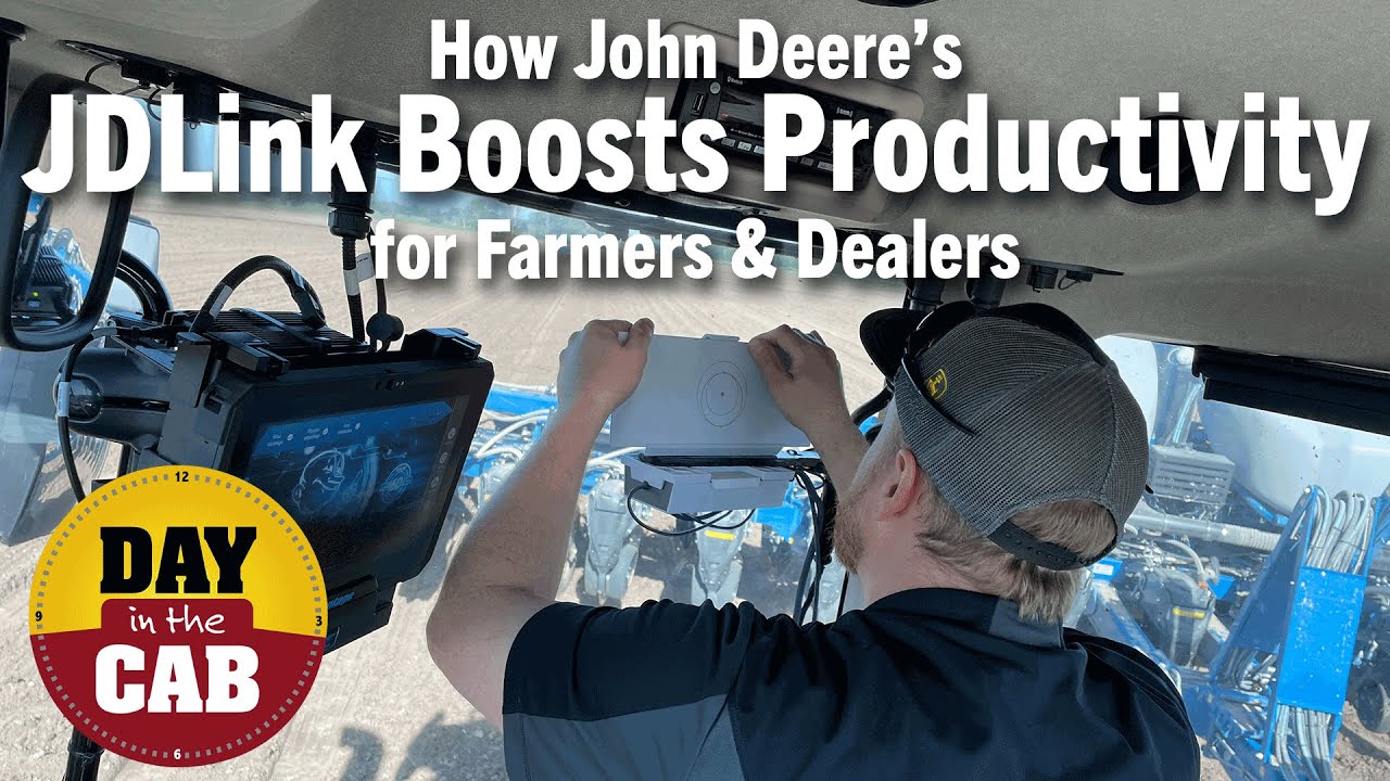 How John Deere’s JDLink Boosts Productivity for Farmers & Dealers