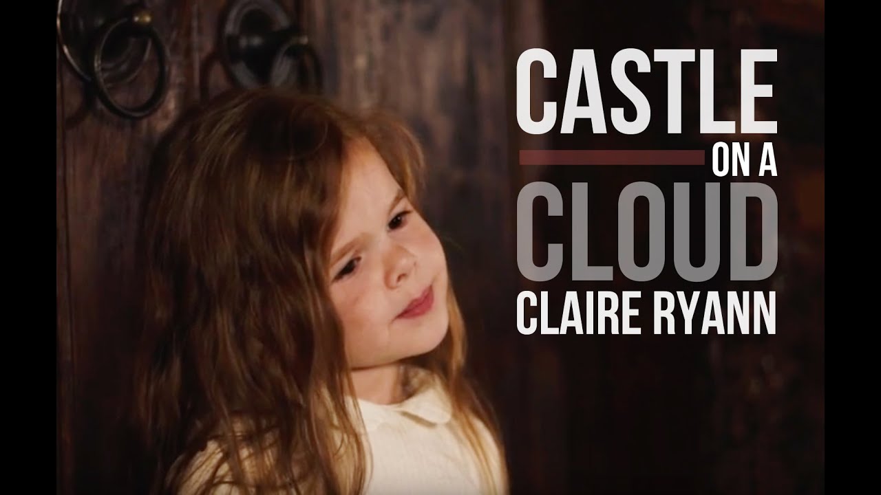Castle on a Cloud | Les Misérables - 3-Year-Old Cosette Claire Ryann