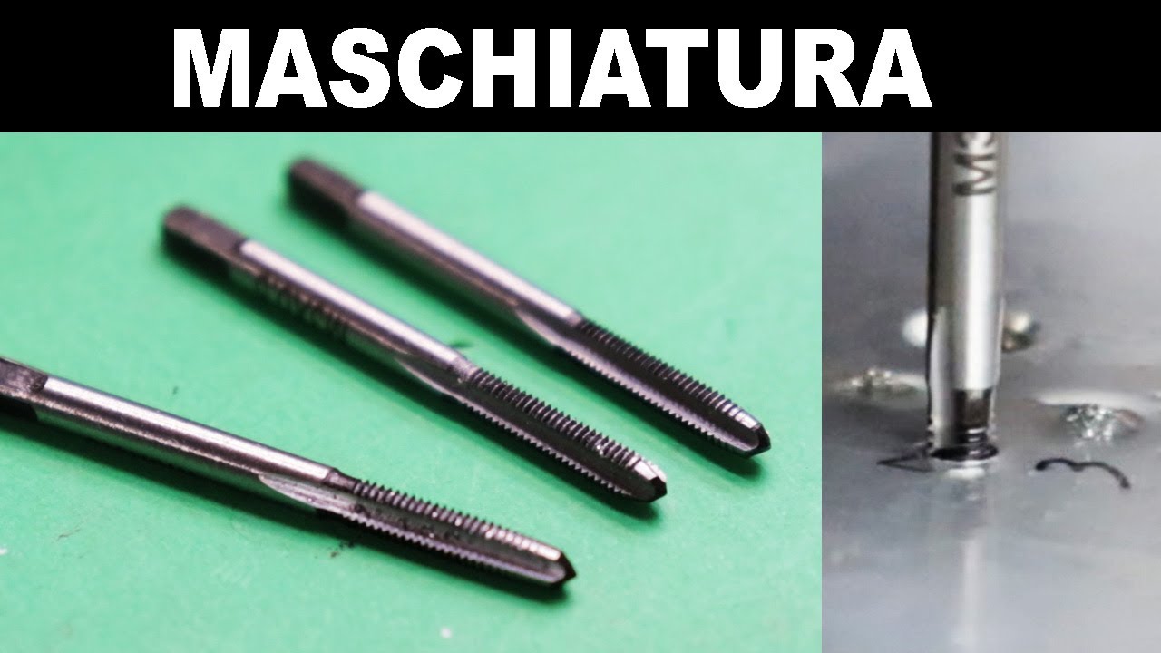 MASCHIATURA DI UN FORO - FILETTATURA A MANO SU METALLO
