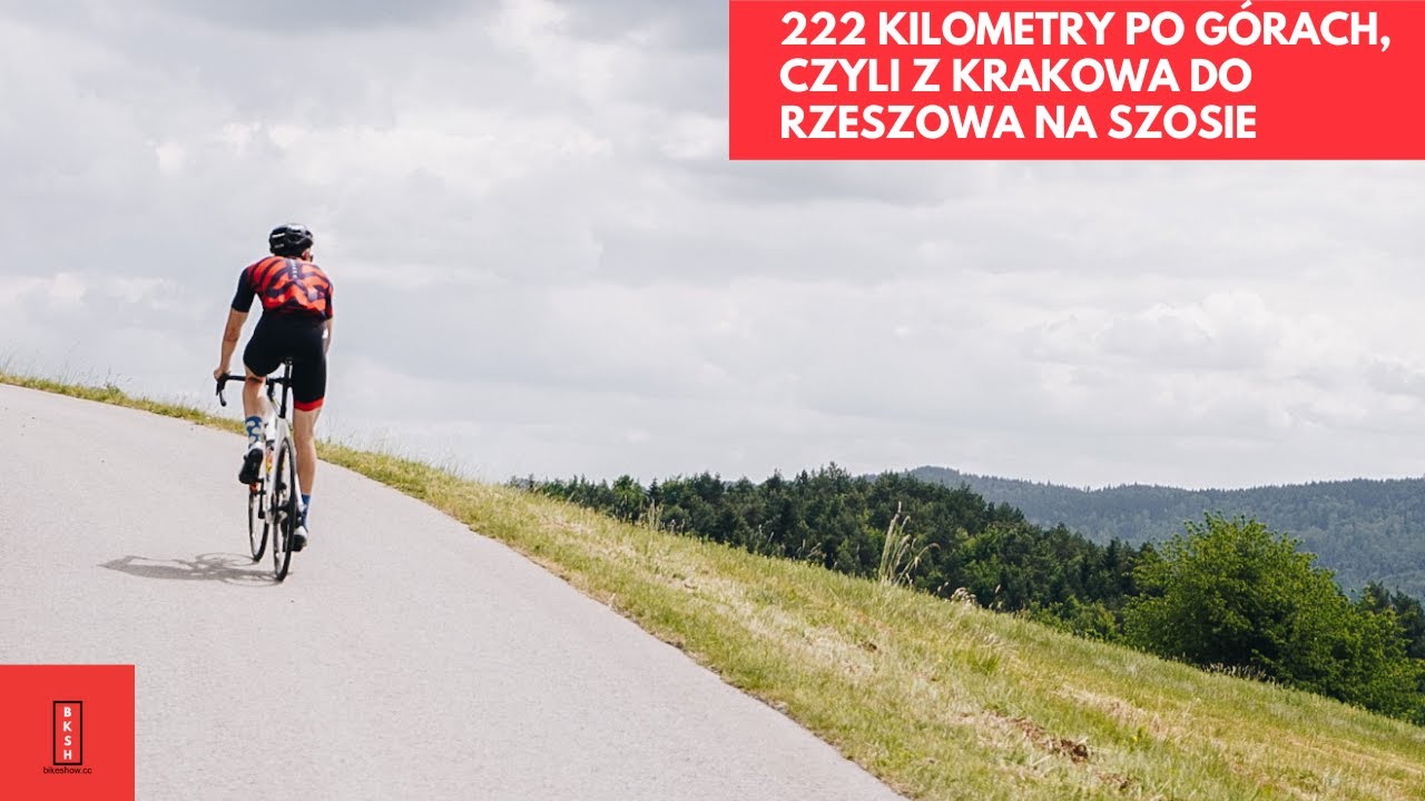 Kraków - Rzeszów, czyli 222 kilometry po górach. Ta trasa jest jak nieoczekiwany zwrot podatku!