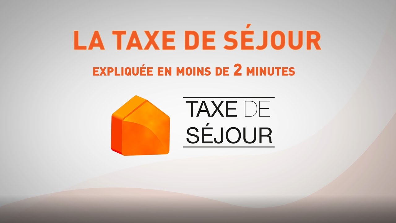 La taxe de séjour expliquée en moins 2 mininutes