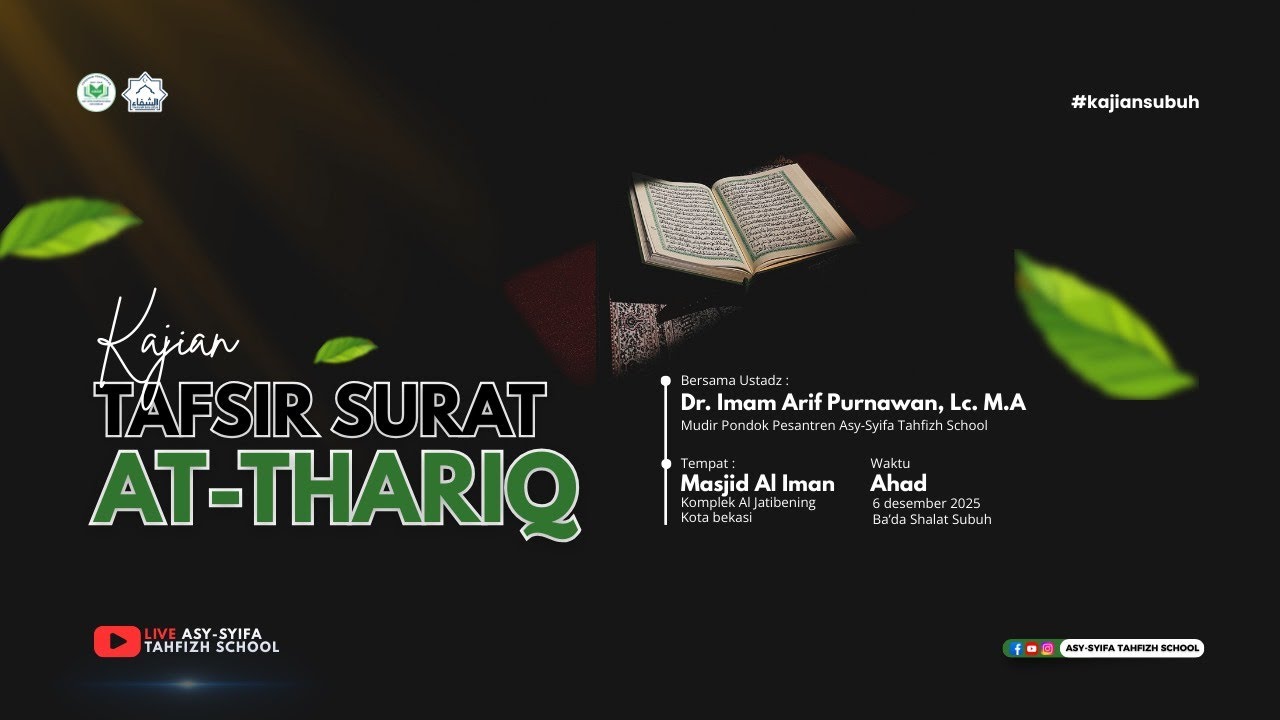 Kajian Tafsir Al-Qur'an Surat At-Thariq : Bersama Ustadz Dr. Imam Arif, Lc, M.A. (MASJID AL-IMAN)