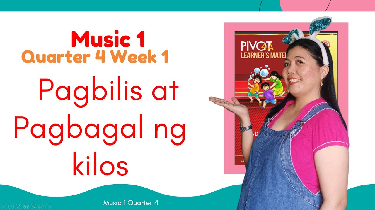 Music 1 Week 1 Quarter 4   Pagbilis at Pagbagal ng kilos