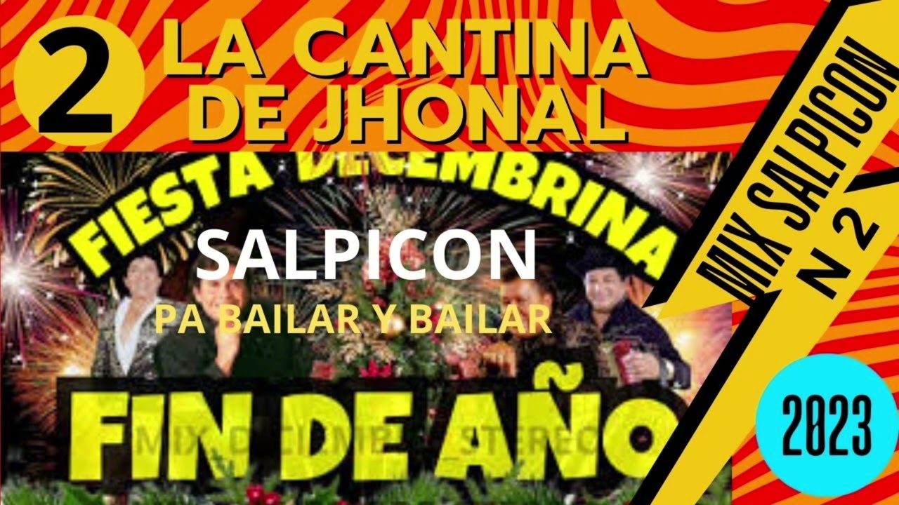 salpicón n 2 fin de año, pa bailar y bailar