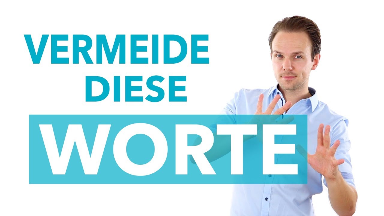 Kommunikationskiller - Vermeide diese Worte & verstärke deine Wirkung
