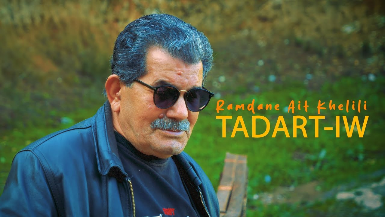 Ramdane Ait Khelili  Tadart-Iw Clip Officiel 