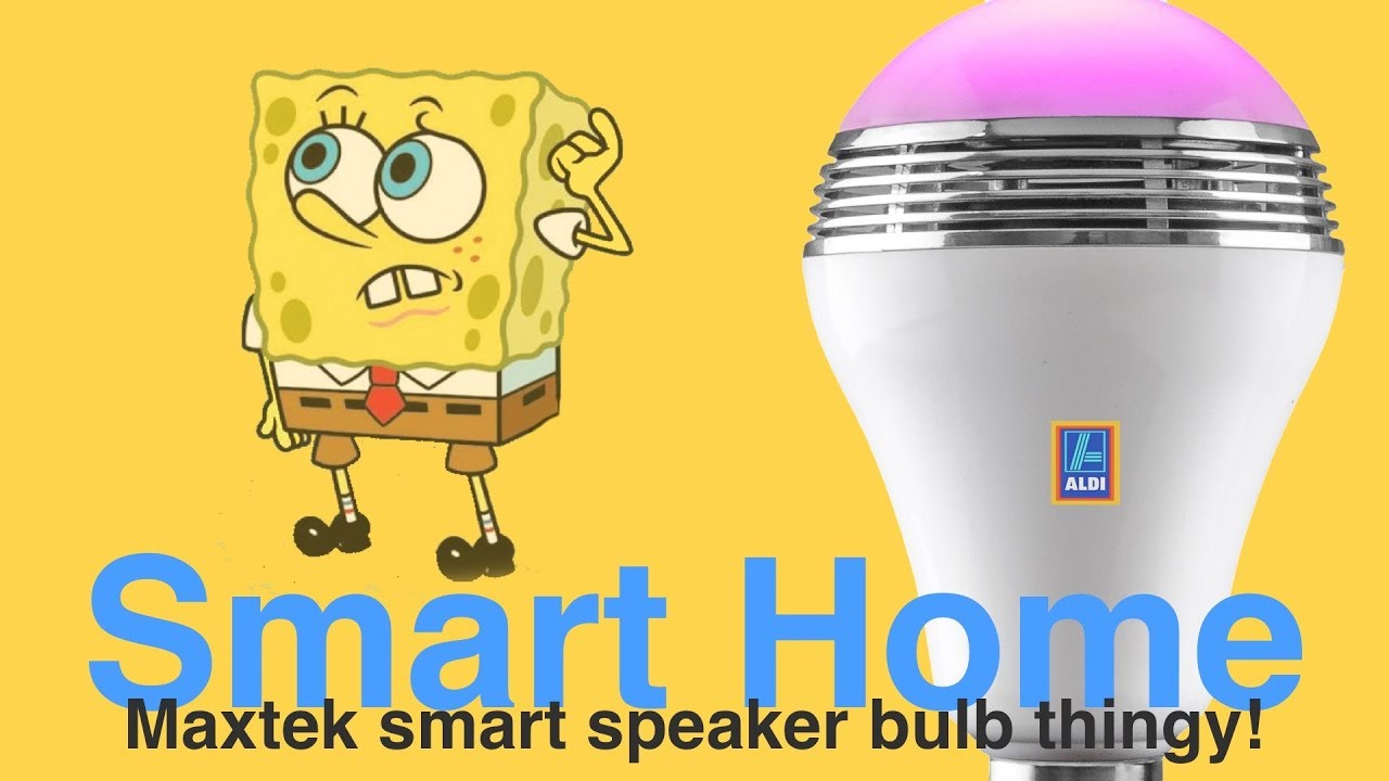 Maxtek smart speaker bulb - cheap but good - because you're worth it!