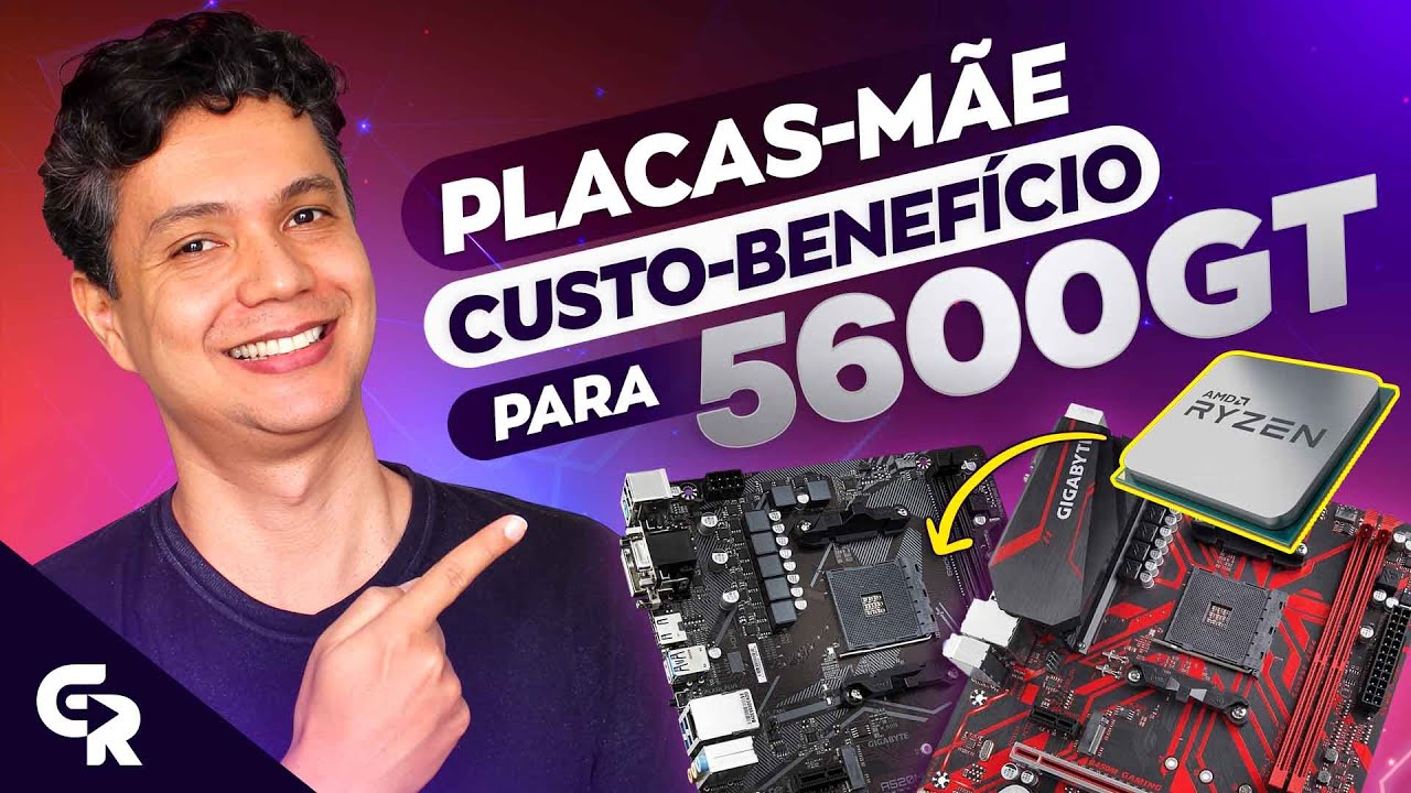🟢 PLACAS-M&Atilde;E CUSTO-BENEF&Iacute;CIO PARA RYZEN 5 5600GT