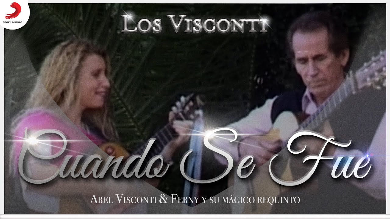 Cuando Se Fue, Abel Visconti & Ferny Y Su Mágico Requinto - Letra Oficial