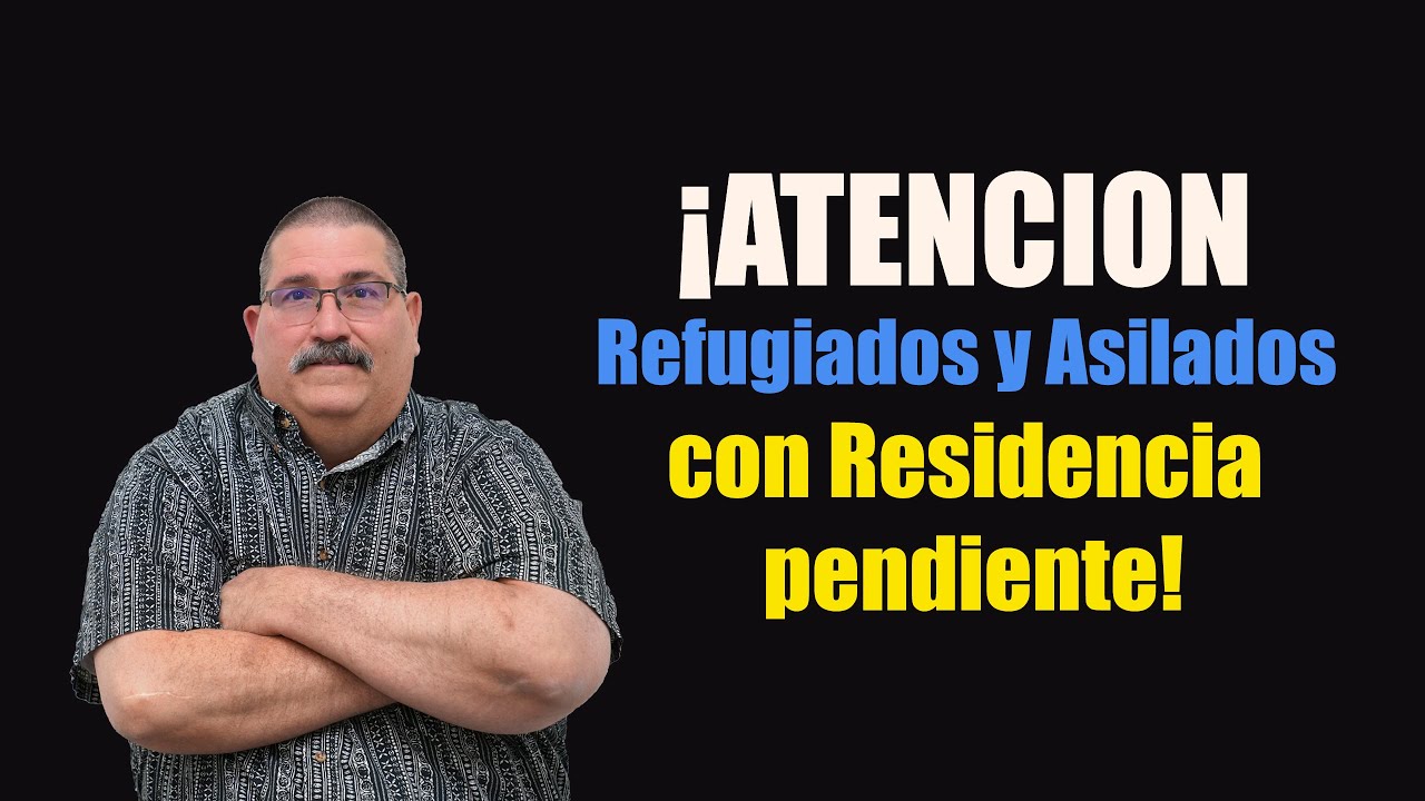 ¡ATENCION Refugiados y Asilados con Residencia pendiente!